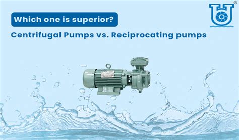 efficiency of centrifugal pump vs reciprocating pump|centrifugal pump vs reciprocating.